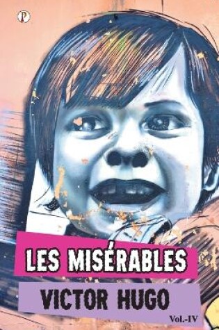 Cover of Les Miserables Vol IV