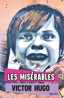 Book cover for Les Miserables Vol IV