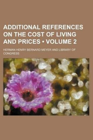 Cover of Additional References on the Cost of Living and Prices (Volume 2)