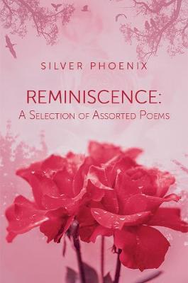 Book cover for Reminiscence: A Selection of Assorted Poems