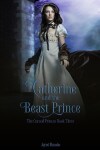 Book cover for Catherine and the Beast Prince