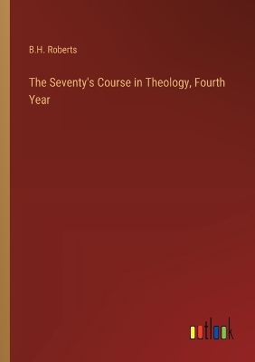 Book cover for The Seventy's Course in Theology, Fourth Year