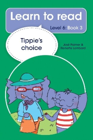 Cover of Learn to read (Level 6 Book 3): Tippie's choice