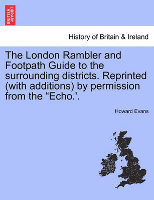 Book cover for The London Rambler and Footpath Guide to the Surrounding Districts. Reprinted (with Additions) by Permission from the Echo.'.