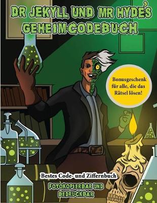 Book cover for Bestes Code- und Ziffernbuch (Dr. Jekyll und Mr. Hyde's Geheimcodebuch)