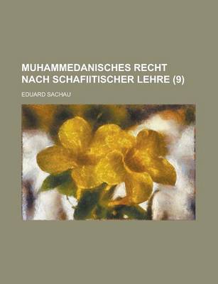 Book cover for Muhammedanisches Recht Nach Schafiitischer Lehre (9)