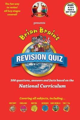 Book cover for Brian Brain's Revison Quiz For Key Stage 2 Year 4 Ages 8 to 9