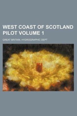 Cover of West Coast of Scotland Pilot Volume 1