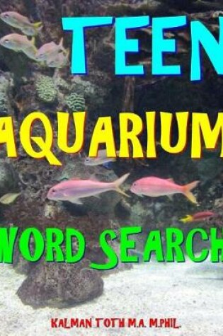 Cover of Teen Aquarium Word Search