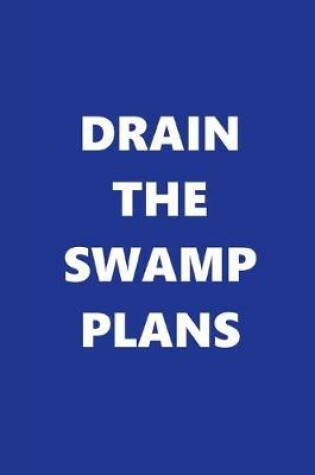 Cover of 2020 Daily Planner Drain The Swamp Plans Text Blue White 388 Pages