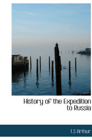 Cover of History of the Expedition to Russia