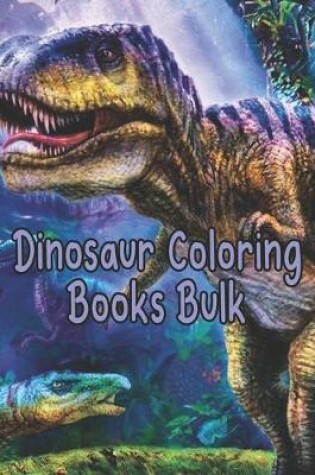 Cover of Dinosaur Coloring Books Bulk