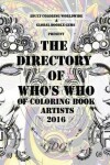 Book cover for The Directory Of Who's Who of Coloring Book Artists 2016