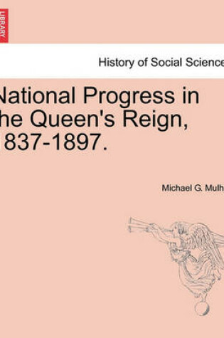 Cover of National Progress in the Queen's Reign, 1837-1897.