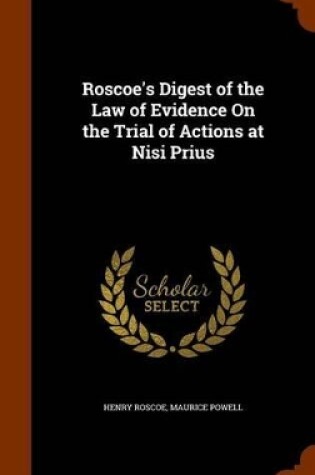 Cover of Roscoe's Digest of the Law of Evidence on the Trial of Actions at Nisi Prius