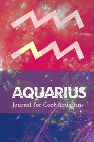 Cover of Aquarius Journal for Cool Aquarians