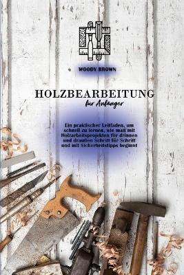 Cover of Holzbearbeitung für Anfanger