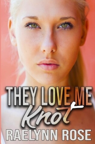 Cover of They Love Me Knot