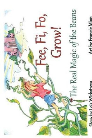 Cover of Fee, Fi, Fo, Grow! (hardcover)