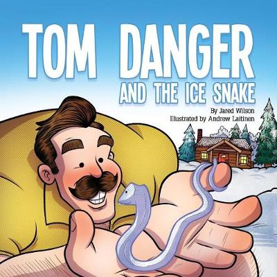 Book cover for Tom Danger and the Ice Snake