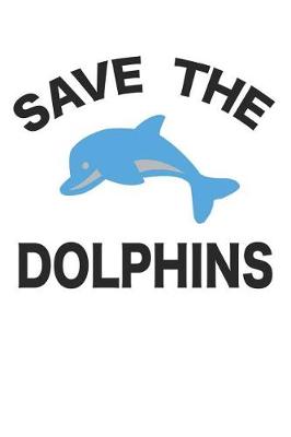 Book cover for Save The Dolphins