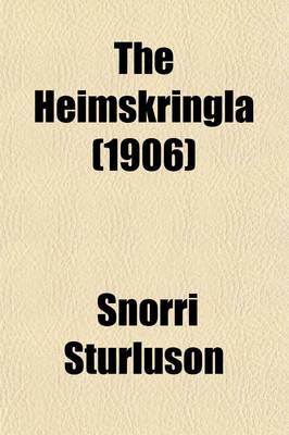 Book cover for The Heimskringla (Volume 1); A History of the Norse Kings