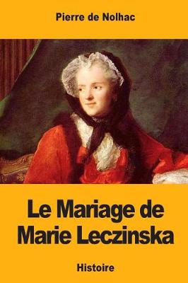 Book cover for Le Mariage de Marie Leczinska