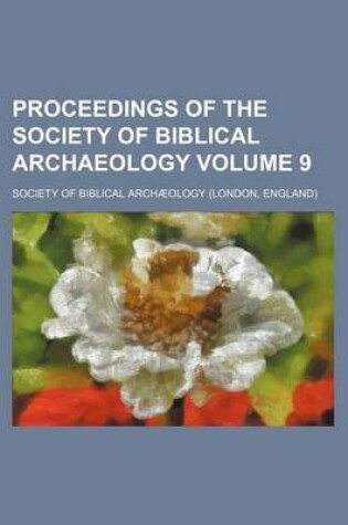 Cover of Proceedings of the Society of Biblical Archaeology Volume 9