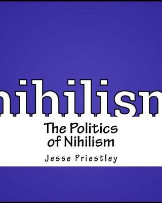 Cover of The Politics of Nihilism