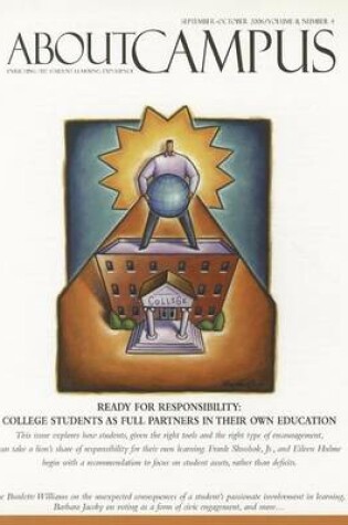 Cover of About Campus: Enriching the Student Learning Experience, Volume 11, Number 4, 2006