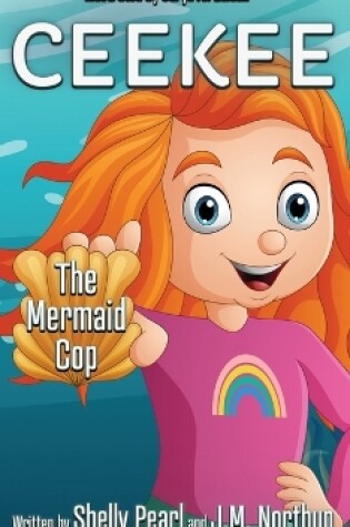 Cover of CEEKEE The Mermaid Cop