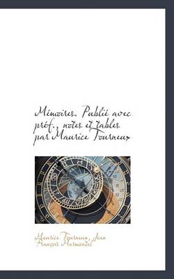 Book cover for M Moires. Publi Avec PR F., Notes Et Tables Par Maurice Tourneux