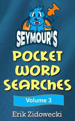 Book cover for Seymour's Pocket Word Searches - Volume 3