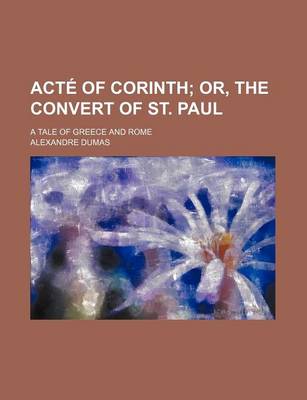 Book cover for Acte of Corinth; A Tale of Greece and Rome