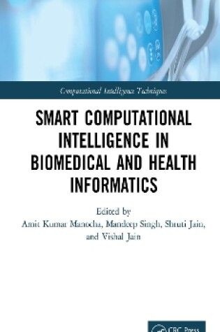 Cover of Smart Computational Intelligence in Biomedical and Health Informatics