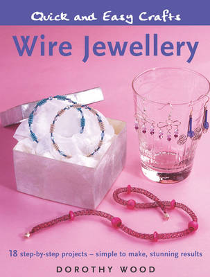 Book cover for Quick and Easy Crafts: Wire Jewellery