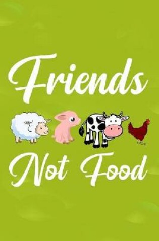 Cover of Friends Not Food