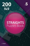 Book cover for Straights - 200 Hard Puzzles 9x9 (Volume 5)