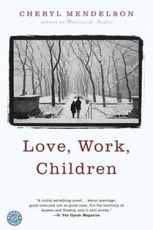 Cover of Love, Work, Children: A Novel