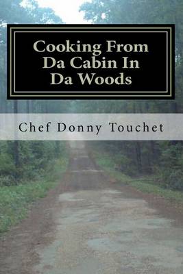 Book cover for Cooking From Da Cabin In Da Woods