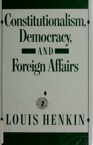 Book cover for Constitutionalism, Democracy and Foreign Affairs