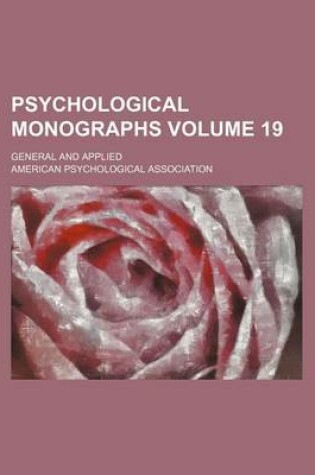 Cover of Psychological Monographs Volume 19; General and Applied