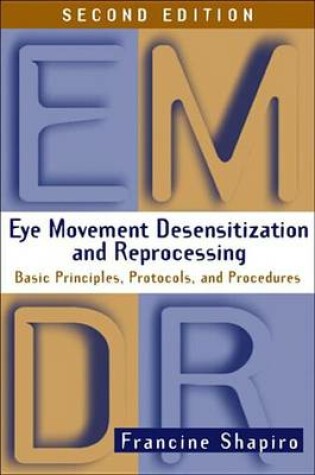 Cover of Eye Movement Desensitization and Reprocessing (Emdr), Second Edition
