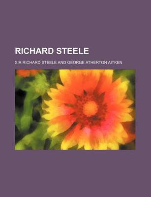 Book cover for Richard Steele (Volume 18)