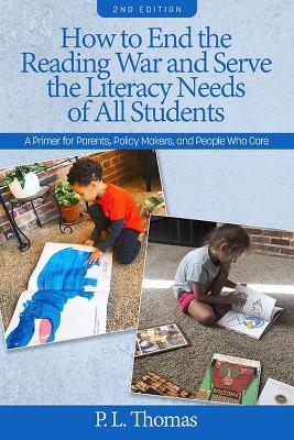 Book cover for How to End the Reading War and Serve the Literacy Needs of All Students