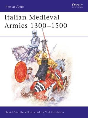Cover of Italian Medieval Armies 1300-1500