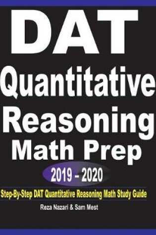 Cover of DAT Quantitative Reasoning Math Prep 2019 - 2020