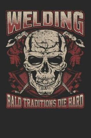 Cover of Welding Bald Traditions Die Hard