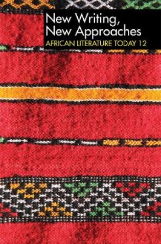 Cover of ALT 12 New Writing, New Approaches: African Literature Today