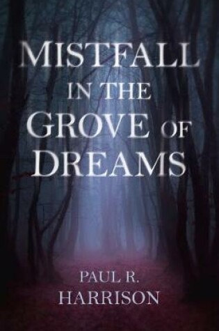 Cover of Mistfall in the Grove of Dreams